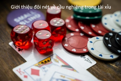 Hướng dẫn cách đánh cầu nghiêng tài xỉu hiệu quả nhất 2025